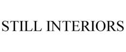 STILL INTERIORS trademark