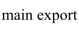 MAIN EXPORT trademark