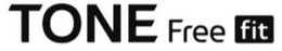 TONE FREE FIT trademark