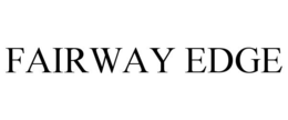 FAIRWAY EDGE trademark