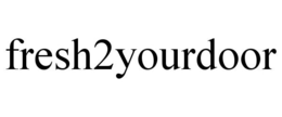 FRESH2YOURDOOR trademark