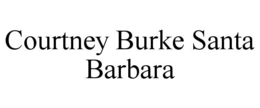 COURTNEY BURKE SANTA BARBARA trademark