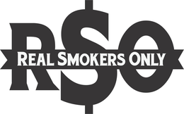 RSO REAL SMOKERS ONLY trademark