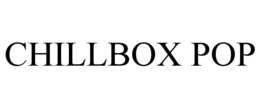 CHILLBOX POP trademark