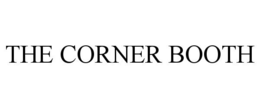 THE CORNER BOOTH trademark