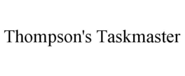 THOMPSON'S TASKMASTER trademark