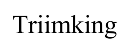 TRIIMKING trademark