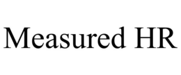 MEASURED HR trademark