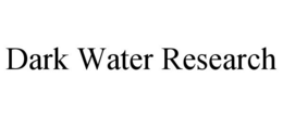 DARK WATER RESEARCH trademark