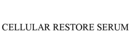 CELLULAR RESTORE SERUM trademark