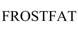 FROSTFAT trademark