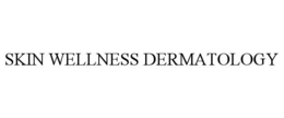 SKIN WELLNESS DERMATOLOGY trademark