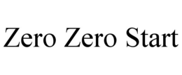 ZERO ZERO START trademark