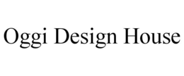 OGGI DESIGN HOUSE trademark