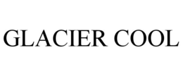 GLACIER COOL trademark