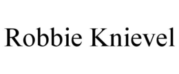 ROBBIE KNIEVEL trademark