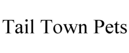 TAIL TOWN PETS trademark
