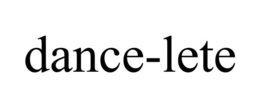 DANCE-LETE trademark