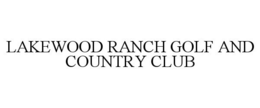 LAKEWOOD RANCH GOLF AND COUNTRY CLUB trademark
