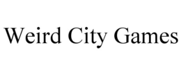 WEIRD CITY GAMES trademark