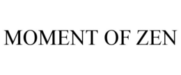 MOMENT OF ZEN trademark