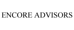 ENCORE ADVISORS trademark