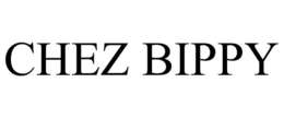 CHEZ BIPPY trademark