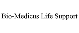 BIO-MEDICUS LIFE SUPPORT trademark