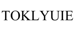 TOKLYUIE trademark