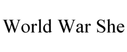 WORLD WAR SHE trademark