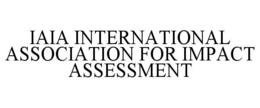 IAIA INTERNATIONAL ASSOCIATION FOR IMPACT ASSESSMENT trademark
