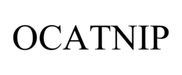 OCATNIP trademark