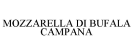 MOZZARELLA DI BUFALA CAMPANA trademark