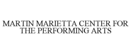 MARTIN MARIETTA CENTER FOR THE PERFORMING ARTS trademark