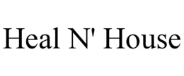 HEAL N' HOUSE trademark