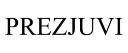 PREZJUVI trademark