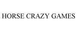 HORSE CRAZY GAMES trademark