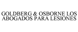 GOLDBERG & OSBORNE LOS ABOGADOS PARA LESIONES trademark
