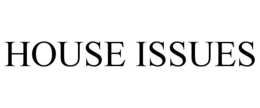 HOUSE ISSUES trademark