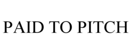 PAID TO PITCH trademark