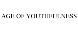 AGE OF YOUTHFULNESS trademark