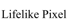 LIFELIKE PIXEL trademark