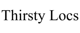 THIRSTY LOCS trademark