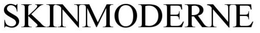 SKINMODERNE trademark