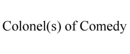 COLONEL(S) OF COMEDY trademark