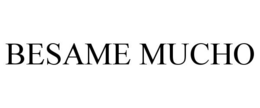 BESAME MUCHO trademark