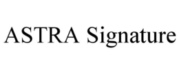 ASTRA SIGNATURE trademark