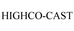 HIGHCO-CAST trademark