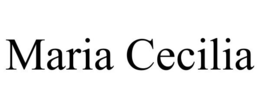 MARIA CECILIA trademark