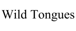 WILD TONGUES trademark